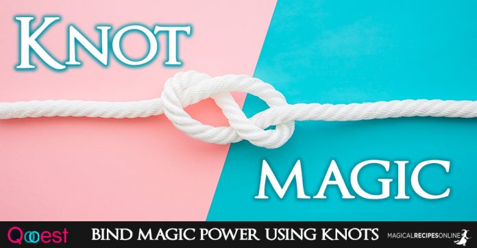 Knot Magic. How to bind magic power using knots!