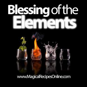 Elemental Magic and the Blessing of the Elements