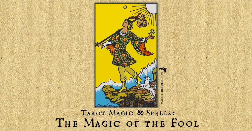 Tarot Magic & Spells: The Magic of the Fool