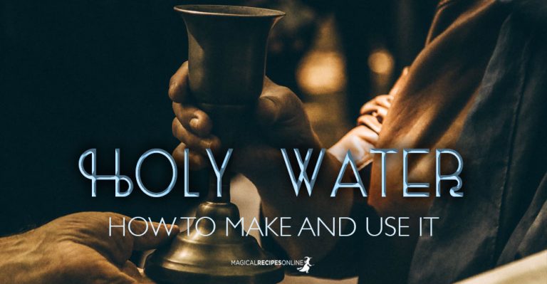 Holy Water: How to make it and its Magical Uses