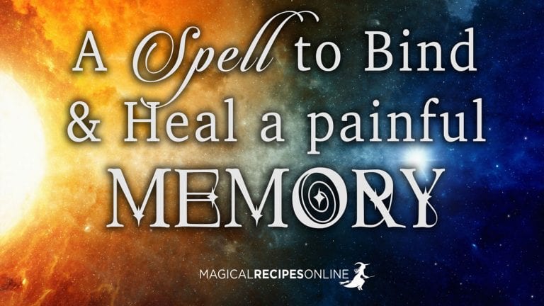 A spell to Bind & Heal a Memory