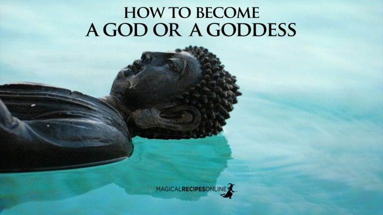 How to become a God or a Goddess