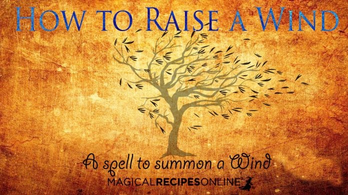 how to raise and summon a wind