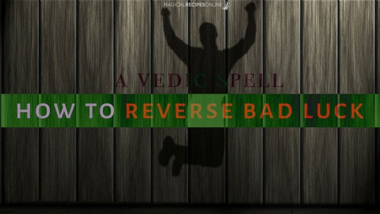 A Vedic Spell to Reverse Bad Luck