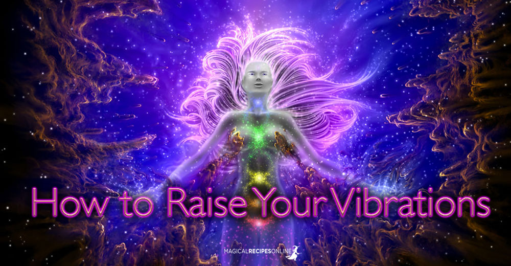 How to Raise Your Vibration
