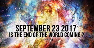 Will the World end in September 23 2017?