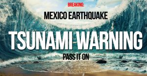 Breaking: Mexico deadly Earthquake 8,2 - Tsunami Warning