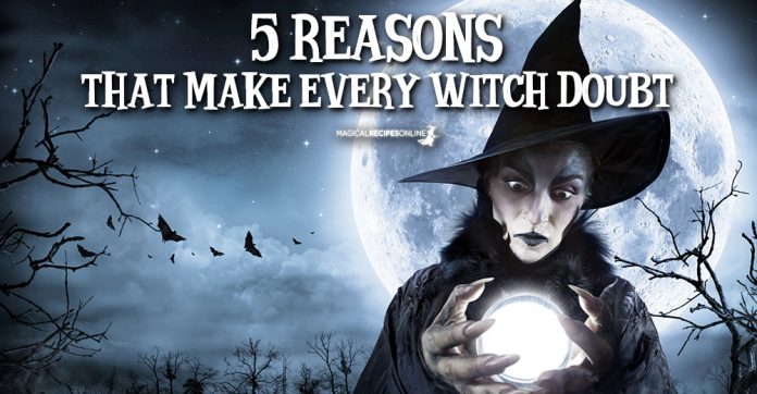 5 reasons that make every Witch doubt