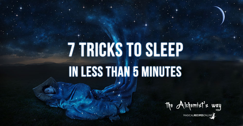 7 Tricks to Sleep in less than 5 minutes - the Alchemist's way