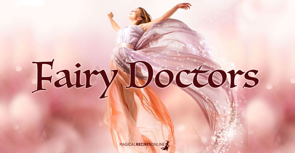 Fairy Doctors - who are they - can you become one?