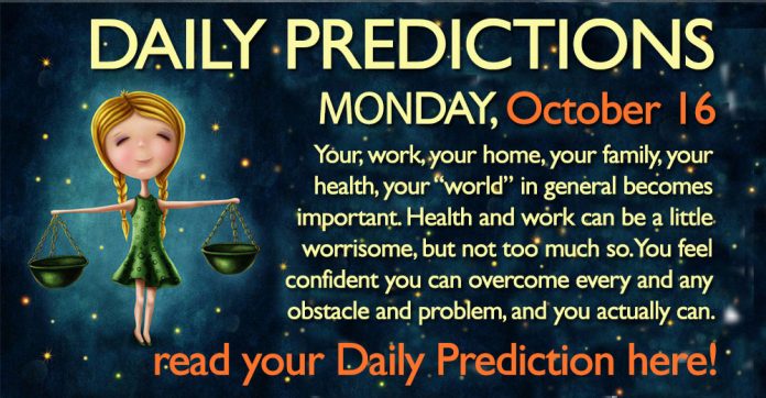Daily Predictions for Monday, 16 October 2017