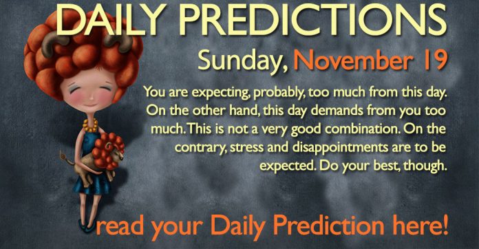 Daily Predictions for Sunday, 19 November 2017