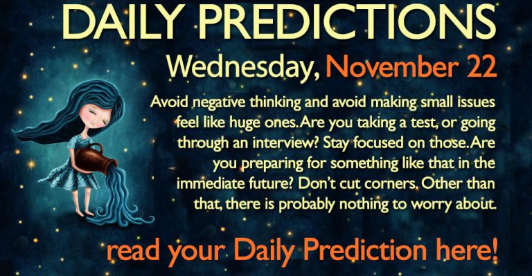 Daily Predictions for Wednesday, 22 November 2017