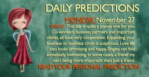 Daily Predictions for Monday, 27 November 2017