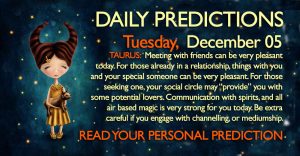 Daily Predictions for Tuesday, 05 December 2017
