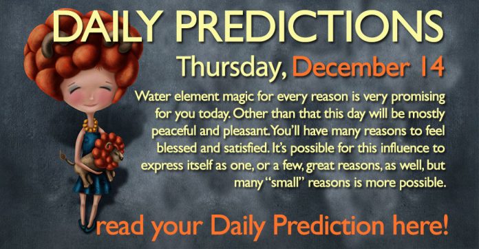 Daily Predictions for Thursday, 14 December 2017