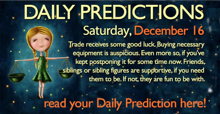 Daily Predictions for Saturday, 16 December 2017