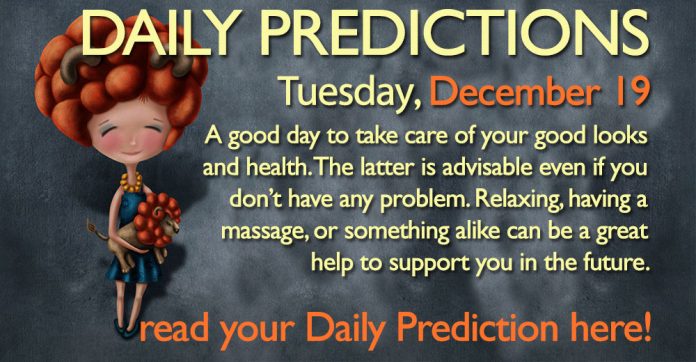Daily Predictions for Tuesday, 19 December 2017