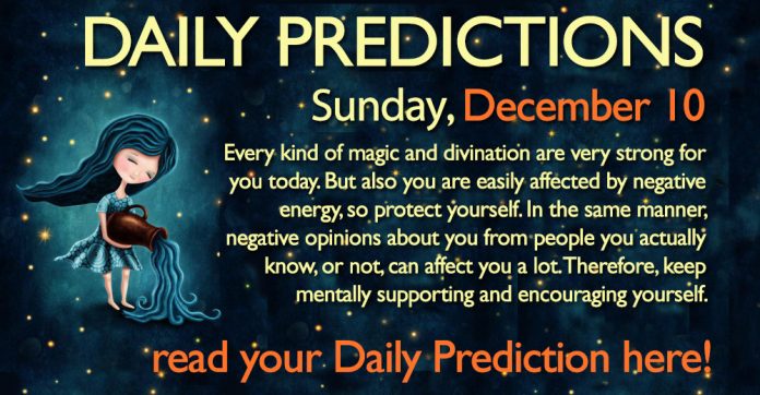 Daily Predictions for Sunday, 10 December 2017