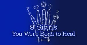 9 Signs You are a Born Healer - School of Witchcraft