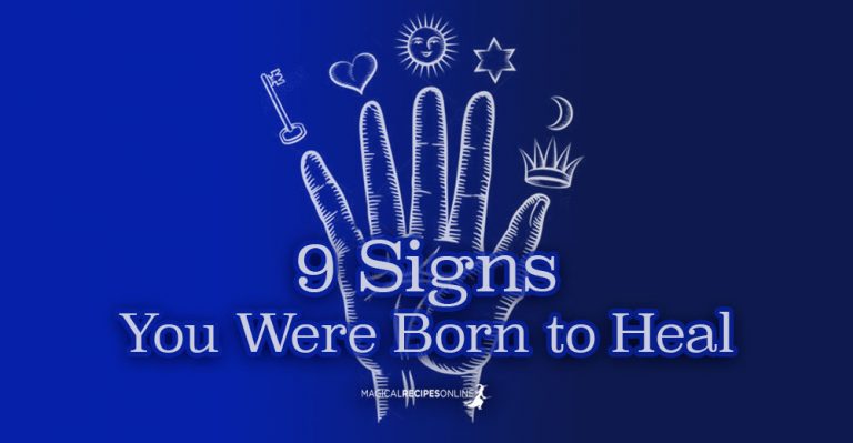 9 Signs You are a Born Healer – School of Witchcraft
