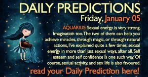 Daily Predictions for Friday, 05 January 2018