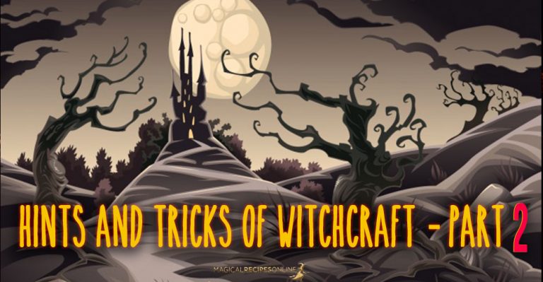 Hints, Tips & Tricks of Witchcraft, Spirituality & Paganism – Part 2