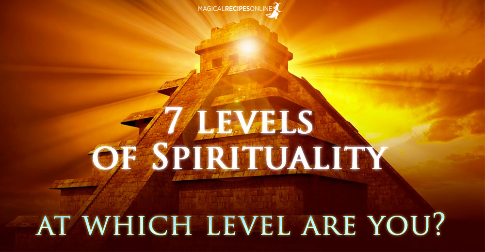 7 Levels of Spirituality - Where Are You?