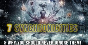 7 Synchronicities & Why You Should NEVER Ignore them!