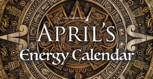 April's Energy Calendar