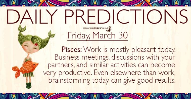 Daily Predictions for Friday, 30 March 2018