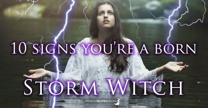10 Signs You are a born Storm Witch