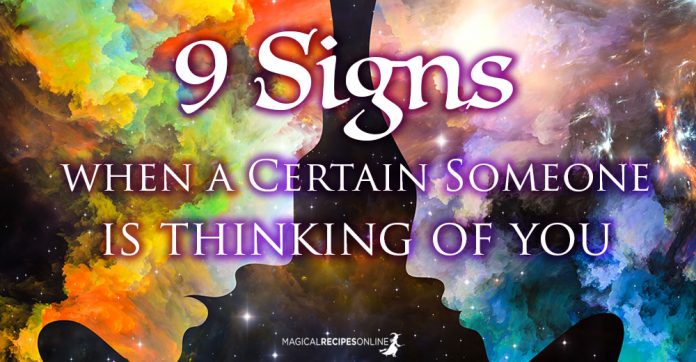 9 Signs a Certain Someone is thinking of you