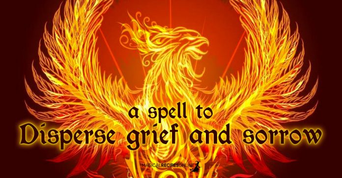 A spell to disperse grief and sorrow