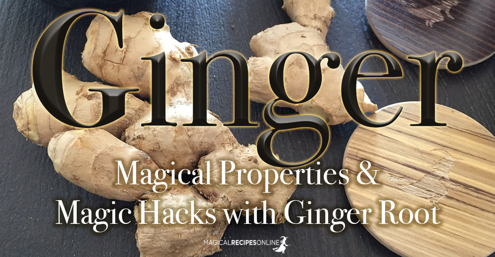 Ginger Root's Magical Properties. Magic Hacks with Ginger