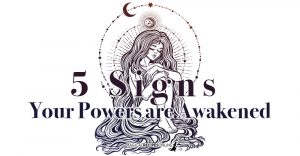 5 Signs Your Powers are Awakened
