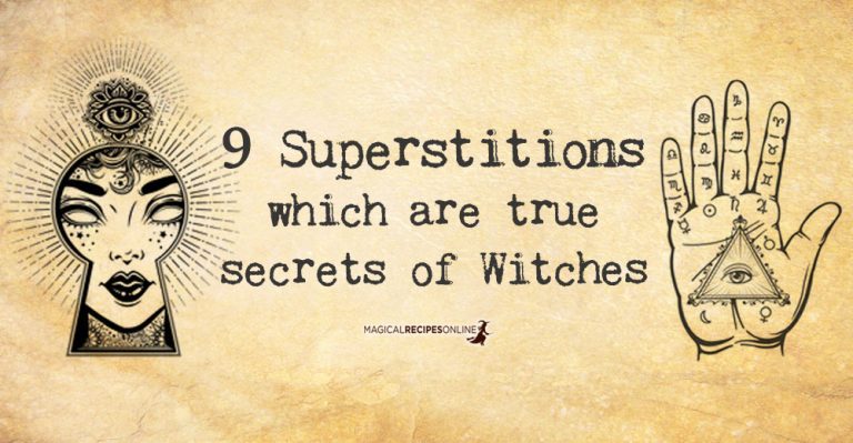 9 Superstitions that are Actual Magical Knowledge (and are true)