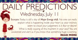 Daily Predictions for Wednesday, 11 July 2018