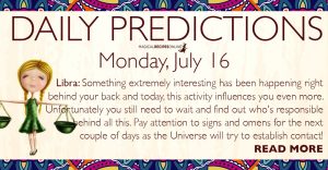 Daily Predictions for Monday, July 16, 2018