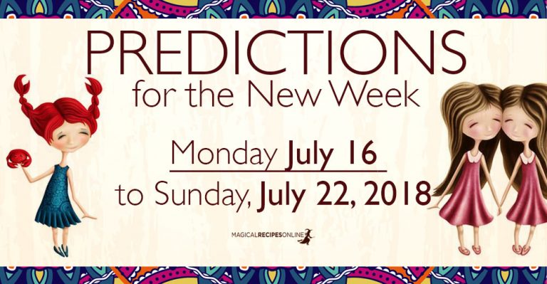 Predictions for the New Week,  July 16 – 22, 2018