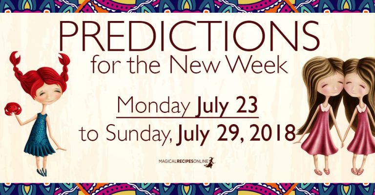 Predictions for the New Week, July 23 – 29, 2018