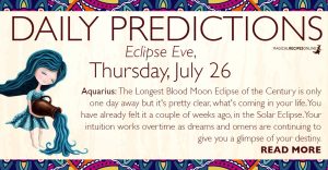 Daily Predictions for Thursday, Eclipse Eve, July 26, 2018