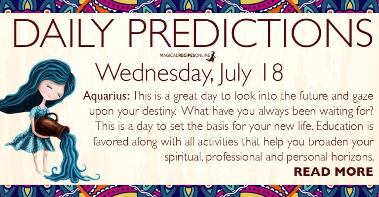 Daily Predictions for Wednesday, July 18, 2018