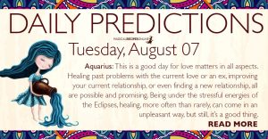 Daily Predictions for Tuesday, 07 August 2018