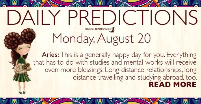 Daily Predictions for Monday, 20 August 2018
