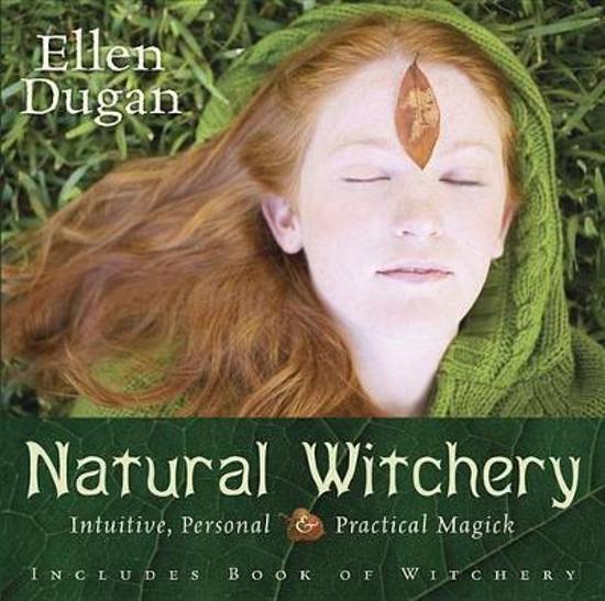 Natural Witchery: Intuitive, Personal & Practical Magick by Llewellyn Publications