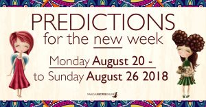 Predictions for the New Week, August 20 - 26