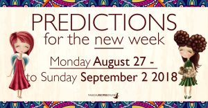 Predictions for the New Week, August 27 - September 2