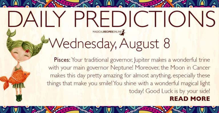 Daily Predictions for Wednesday, 08 August 2018 – the Karmic Gate of 8