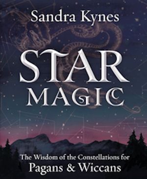 Star Magic: The Wisdom of the Constellations for Pagans & Wiccans by Llewellyn Publications